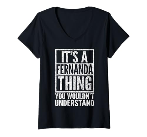 Mujer Es una cosa de Fernanda que no entenderías - Nombre único Camiseta Cuello V
