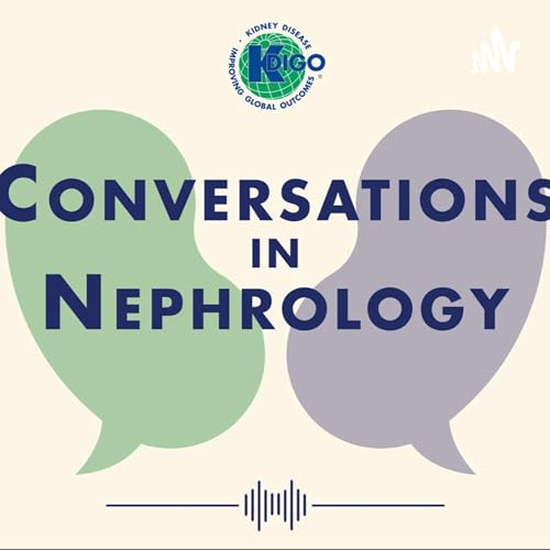 KDIGO Conversations in Nephrology cover art