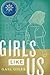 Girls Like Us
