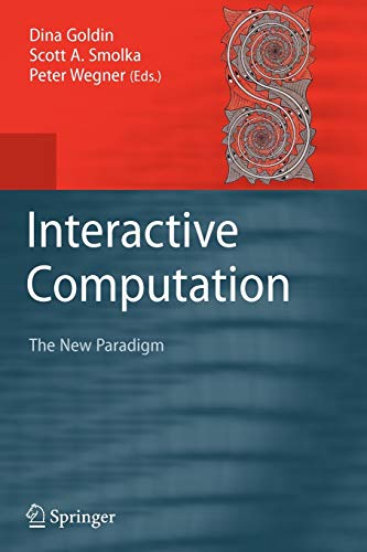 Interactive Computation: The New Paradigm Interactive Computation: The New Paradigm