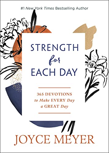 Strength for Each Day: 365 Devotions to Make Every Day a Great Day