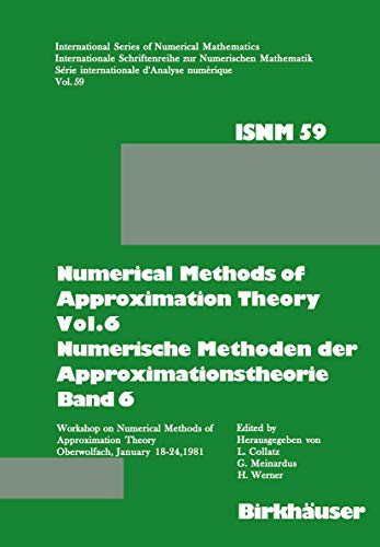 Numerical Methods of Approximation Theory, Vol.6 Numerische Methoden der Approximationstheorie, Band 6 (International Series of Numerical Mathematics)
