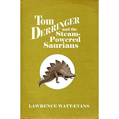 Tom Derringer and the Steam-Powered Saurians