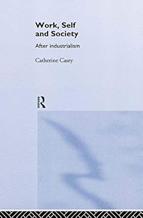 Work, Self and Society: After Industrialism-Wow! eBook