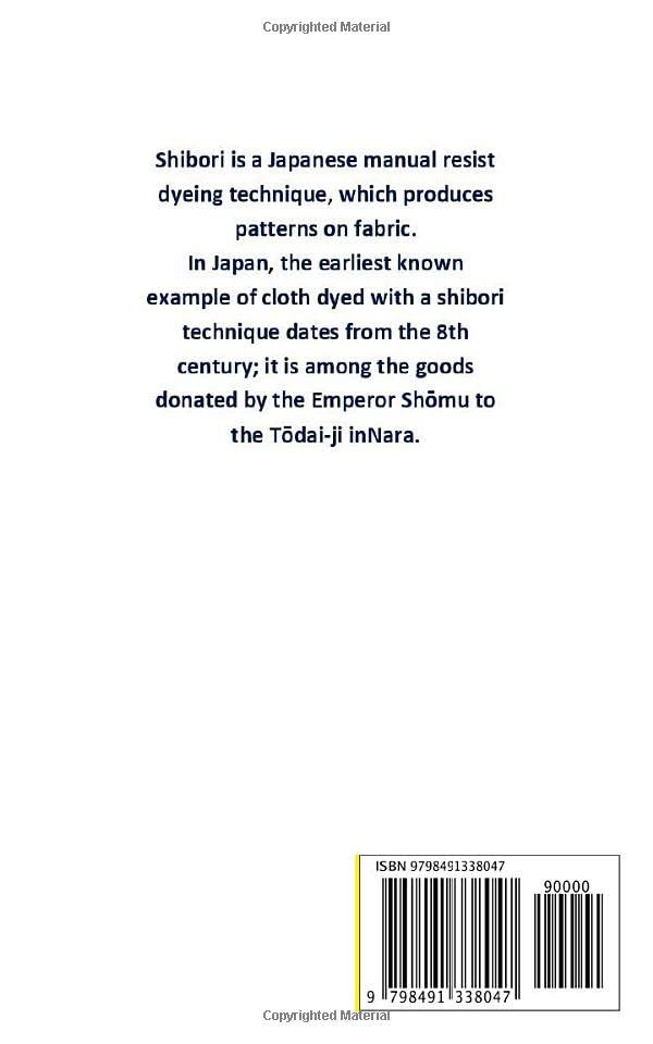 Shibori for Beginners: The Step by Step Guide on How to Make Indigo Shibori Resist Dyeing Including Shibori Pattern, Designs and Techniques - Image 2