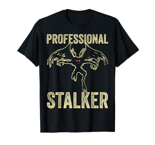Profesional Stalker Funny Mothman Criptozoología Cryptid Camiseta