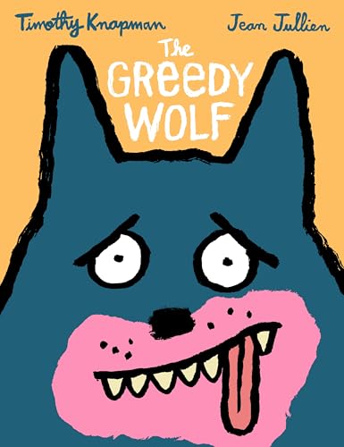 WALKER BOOKS The Greedy Wolf.