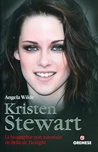Livres Couvertures de Kristen Stewart: La biographie non autorisée de Bella de Twilight.