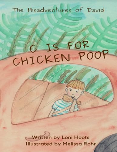 The Misadventures of David: C is for Chicken Poop