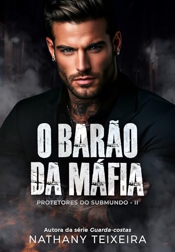 O Barão da Máfia (Protetores do Submundo Livro 2)
