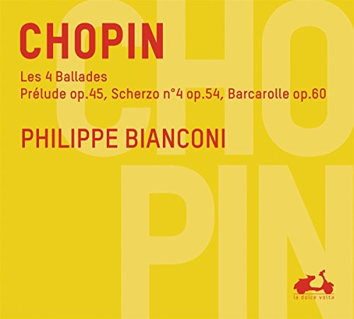 Chopin: 4 Ballades, Prelude Op. 45, Scherzo Op. 54...