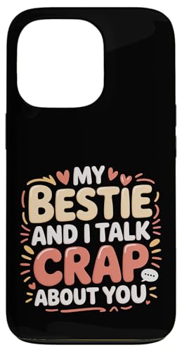 My Bestie And I Talk Crap About You ���ӋC�ȗF�� - �X�}�z�P�[�X iPhone 13 Pro �p
