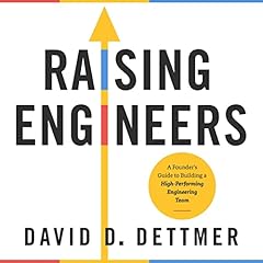 Raising Engineers Audiolibro Por David D. Dettmer arte de portada