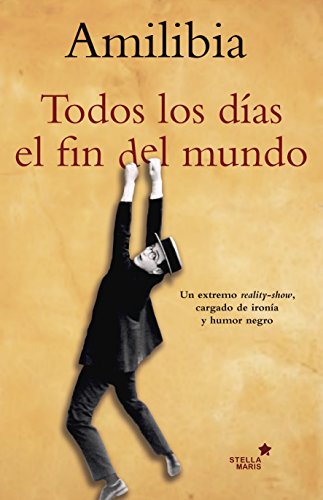 Todos los días el fin del mundo Todos los días el fin del mundo