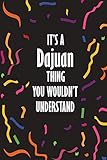 dajuan wagner college stats  It\'s a Dajuan Thing You Wouldn\'t Understand: Funny Lined Journal Notebook, College Ruled Lined Paper, Gifts for Dajuan :for men and boys, Matte cover