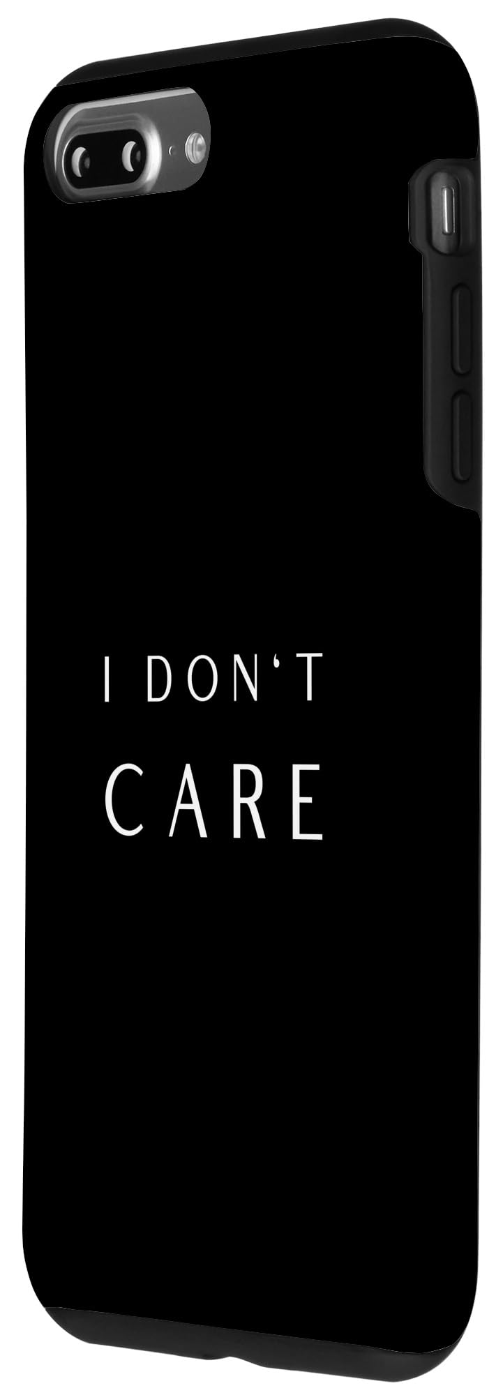 iPhone 7 Plus/8 Plus I Don't Care Unique and Inspirational Case - Image 2