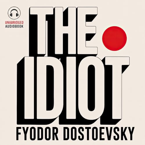 Amazon.com: The Idiot (Audible Audio Edition): Fyodor Dostoevsky