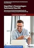 Geprüfte/-r Finanzanlagenfachmann/-frau IHK: Vorbereitung auf die IHK-Sachkundeprüfung für die Finanzanlagenvermittlung nach § 34f GewO