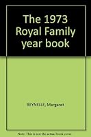 The 1973 Royal Family year book 0851080170 Book Cover