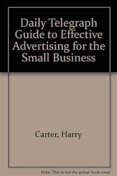 Hardcover Effective Advertising: The Daily Telegraph Guide for the Small Business Book