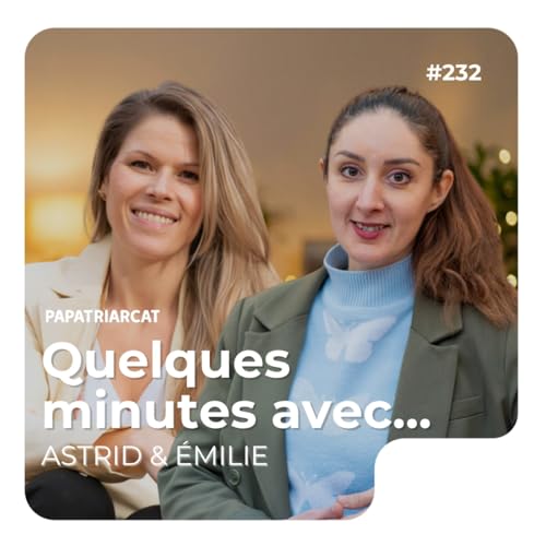 Quelques minutes avec Astrid et &Eacute;milie