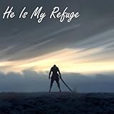 Photo Gallery he is my refuge Photo Gallery he is my refuge