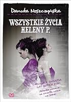 Wszystkie zycia Heleny P 8362405295 Book Cover