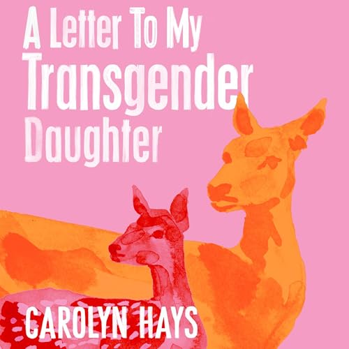 A Letter to My Transgender Daughter by Carolyn Hays episode artwork