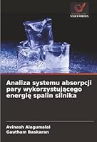 Analiza systemu absorpcji pary wykorzystujacego energie spalin silnika (Polish Edition) 6202496363 Book Cover