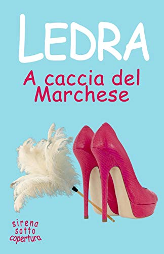  A caccia del Marchese