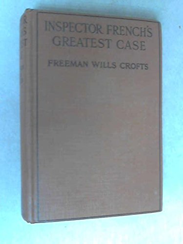 Inspector French's Greatest Case B000VQQ8I6 Book Cover