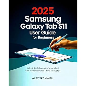 2025 Samsung Galaxy Tab S11 user guide for Beginners: Unlock the Full Power of Your Tablet with Hidden Features & Time-Saving Tips. (English Edition)