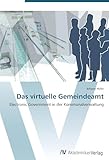 Das virtuelle Gemeindeamt: Electronic Government in der Kommunalverwaltung