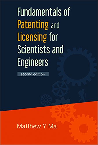 Télécharger Fundamentals Of Patenting And Licensing For Scientists And Engineers (2nd Edition) (English Edition) PDF