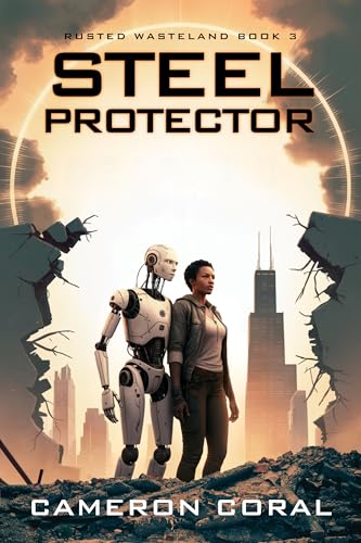 Steel Protector (Rusted Wasteland Book 3)