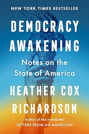 Democracy Awakening: Notes on the State of America
