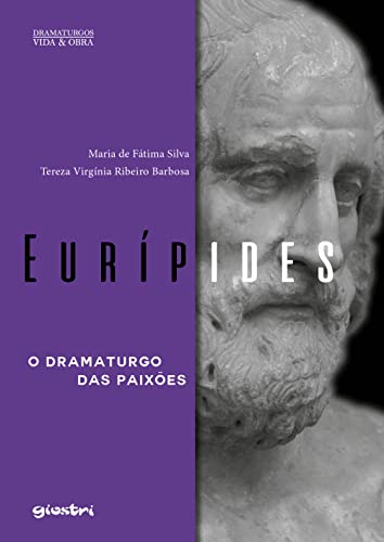 Eurípides: o Dramaturgo das Paixões