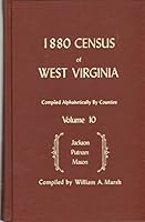 1880 CENSUS OF WEST VIRGINIA Volume 10 Jackson, Putnam and Mason B008MC8H1M Book Cover
