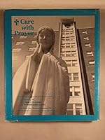 Care With Prayer: A History of St. Mary's Hospital & Rehabilitation Center: Minneapolis, Minnesota 1887-1987 B00DLCJ5AA Book Cover