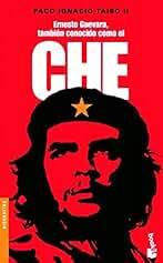 Ernesto Guevara. También conocido como el Che (Divulgación)