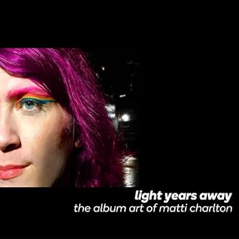 Paperback Light Years Away: The Album Artwork of Matti Charlton [Large Print] Book