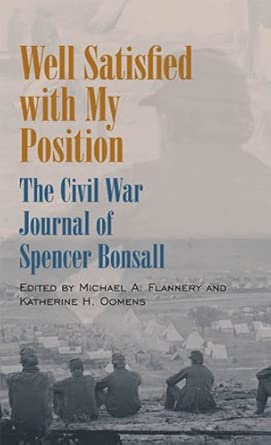 Well Satisfied with My Position: The Civil War Journal of Spencer Bonsall book cover