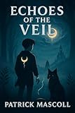 Echoes Of The Veil (Threads of the Forgotten Book 2) (English Edition)
