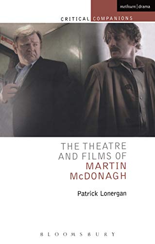 The Theatre and Films of Martin McDonagh (Critical Companions Book 2) (English Edition)