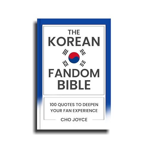 The Korean Fandom Bible : 100 Quotes To Deepen Your Fan Experience