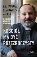 KoLciAlL ma byÄ przezroczysty - Tadeusz Isakowicz-Zalewski, Tomasz Terlikowski [KSIÄLtKA] 8366407578 Book Cover