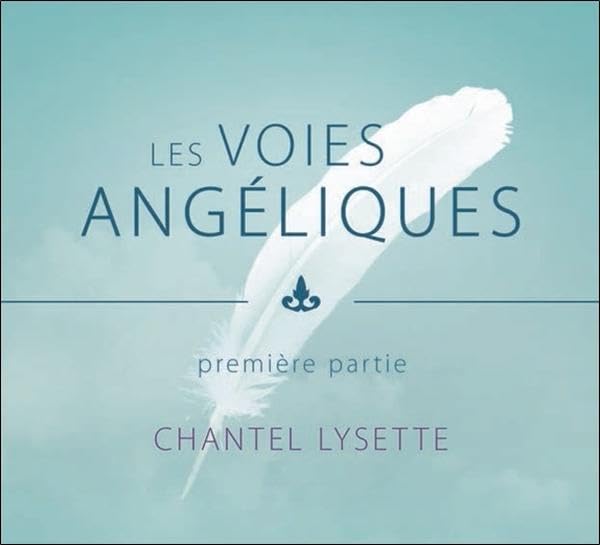 CD - Les voies angéliques - première partie [Audio CD] Chantel Lysette