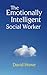 The Emotionally Intelligent Social Worker