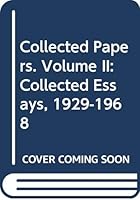 Collected Papers. Volume II: Collected Essays, 1929-1968 0389041122 Book Cover