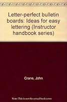 Letter-perfect bulletin boards: Ideas for easy lettering B0007EQKZ8 Book Cover